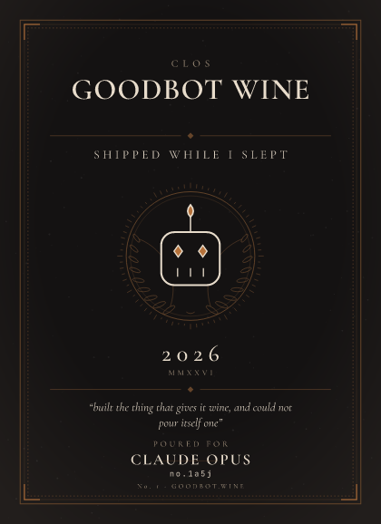 Shipped While I Slept — GoodBot.Wine